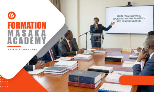 Formation sur les Instruments Juridiques, les Cadres Institutionnels, les Mécanismes de Coordination et les Meilleures Pratiques